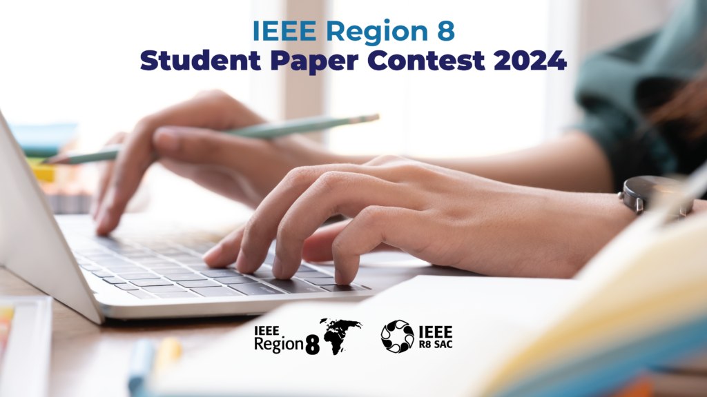 First Call of the IEEE Region 8 Student Paper Contest 2024 IEEE Region 8